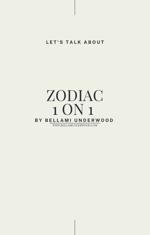 Zodiac 1-on-1 (Call or 24 HrText)